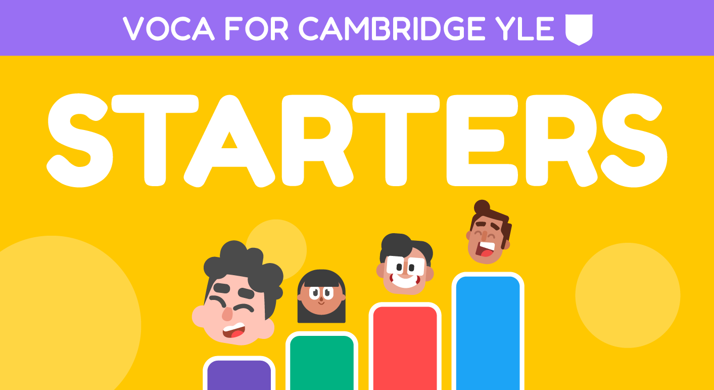 VOCA FOR CAMBRIDGE YLE (STARTERS)