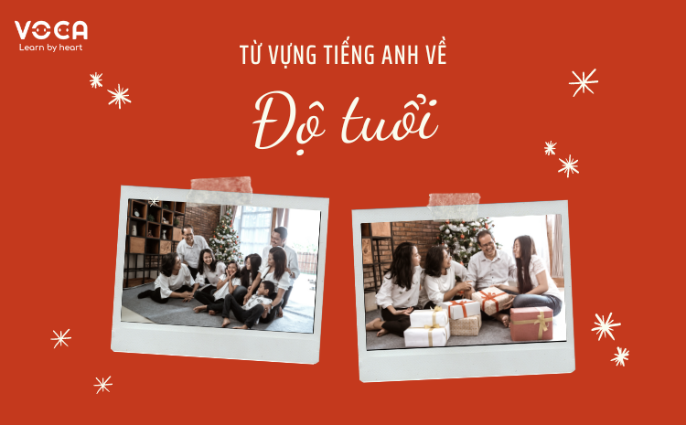 Từ vựng tiếng Anh về độ tuổi (có Flashcards)