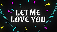 Lời dịch bài hát Let Me Love You | Nơi dịch lời bài hát mới cập nhật