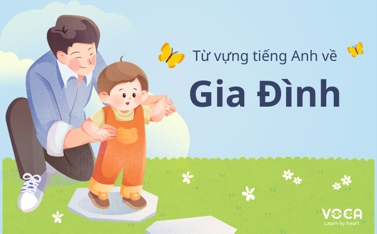 Từ vựng tiếng Anh về Gia đình (Có Flashcards)