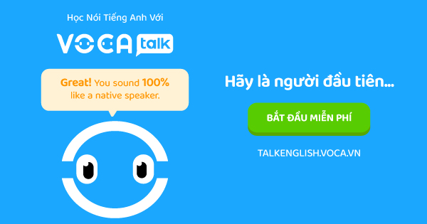 VOCA Talk - Giải pháp luyện nói tiếng Anh thông minh cho người học giao tiếp